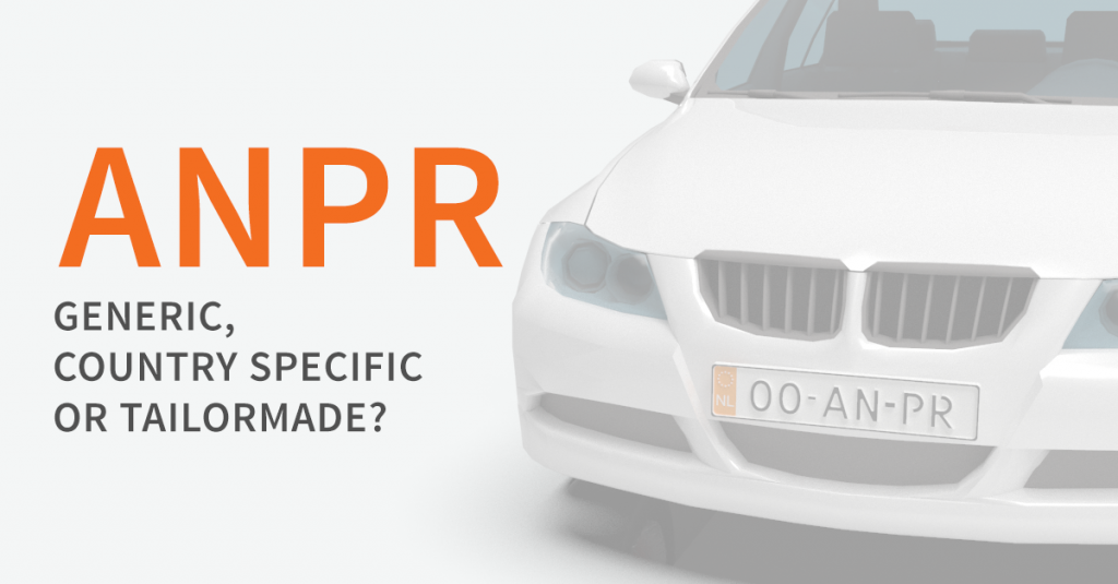 ANPR, generic, country specific or tailormade